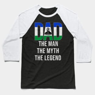 Basotho Dad The Man The Myth The Legend - Gift for Basotho Dad With Roots From Basotho Baseball T-Shirt